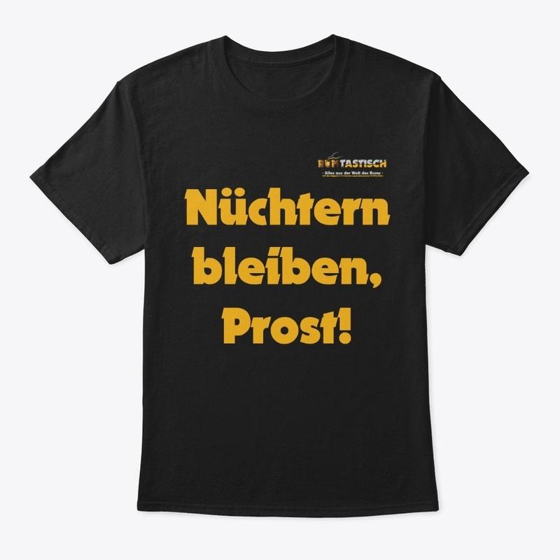 Nüchtern bleiben, Prost!