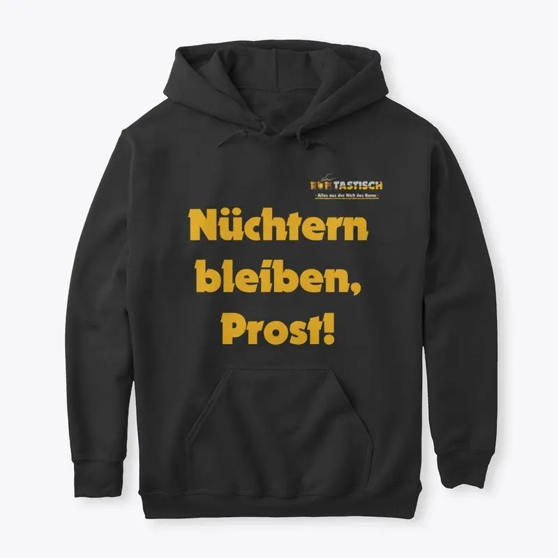 Nüchtern bleiben, Prost!